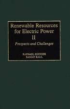 Renewable Resources for Electric Power: Prospects and Challenges