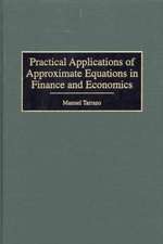 Practical Applications of Approximate Equations in Finance and Economics