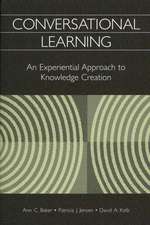 Conversational Learning: An Experiential Approach to Knowledge Creation