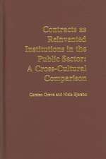 Contracts as Reinvented Institutions in the Public Sector: A Cross-Cultural Comparison