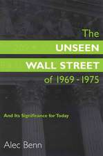 The Unseen Wall Street of 1969-1975: And Its Significance for Today