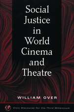 Social Justice in World Cinema and Theatre