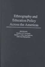 Ethnography and Educational Policy Across the Americas