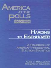 America at the Polls 1920-1956: Harding to Eisenhower—A Handbook of American Presidential Election Statistics