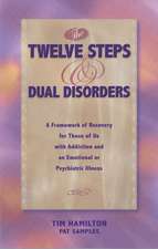 The Twelve Steps and Dual Disorders