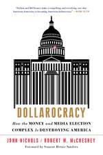 Dollarocracy: How the Money and Media Election Complex is Destroying America