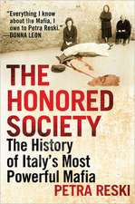 The Honored Society: A Portrait of Italy's Most Powerful Mafia