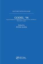 Gödel 96: Logical Foundations of Mathematics, Computer Science, and Physics: Lecture Notes in Logic 6