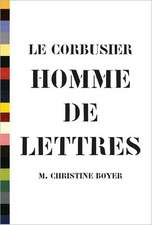 Le Corbusier, Homme de Lettres