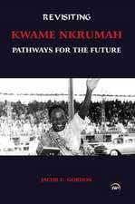 Revisiting Kwame Nkrumah: Pathways for the Future