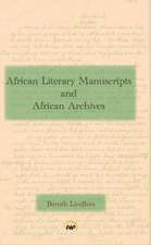 African Literary Manuscripts and African Archives