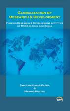 Globalization of Research & Development: Foreign Research and Development Activities of MNEs in India and China