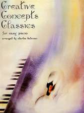 Creative Concepts Classics for Easy Piano