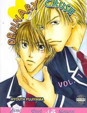 Ordinary Crush Volume 1 (Yaoi)