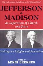 Madison And Jefferson On Separation Of Church And State