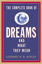 The Complete Book of Dreams and What they Mean