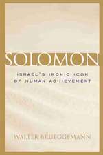 Solomon: Israel's Ironic Icon of Human Achievement