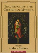 Teachings of the Christian Mystics