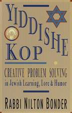 Yiddishe Kop: Creative Problem Solving in Jewish Learning, Lore, and Humor