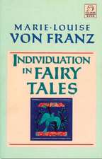 Individuation in Fairy Tales: The Liberation of the Feminine in Man