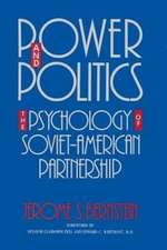 Power and Politics: The Psychology of Soviet-American Partnership