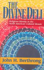 The Divine Deli: Religious Identity in the North American Cultural Mosaic