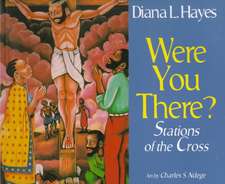 Were You There?: Stations of the Cross