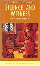 Silence and Witness: The Quaker Tradition