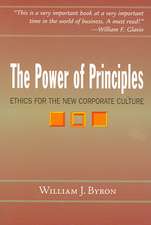 The Power of Principles: Ethics for the New Corporate Culture