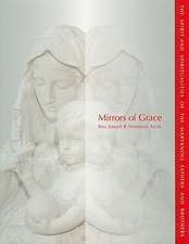 Mirrors of Grace: The Spirit and Spiritualities of the Maryknoll Fathers and Brothers