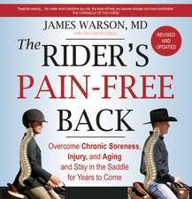 The Rider's Pain-Free Back Book - New Edition: Overcome Chronic Soreness, Injury, and Aging, and Stay in the Saddle for Years to Come