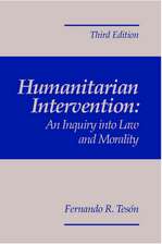 Humanitarian Intervention: An Inquiry Into Law and Morality, 3rd Edition: An Inquiry Into Law and Morality