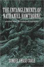 The Entanglements of Nathaniel Hawthorne – Haunted Minds and Ambiguous Approaches