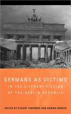 Germans as Victims in the Literary Fiction of the Berlin Republic