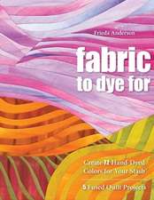 Fabric to Dye for