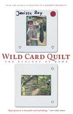 Wild Card Quilt: The Ecology of Home