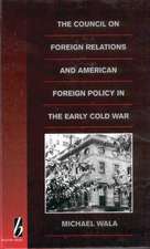 The Council on Foreign Relations and American Policy in the Early Cold War