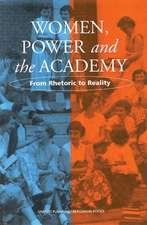 Women, Power and the Academy: From Rhetoric to Reality