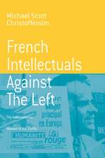 French Intellectuals Against the Left: The Antitotalitarian Moment of the 1970s