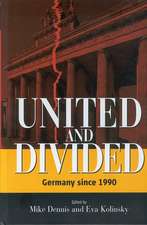 United and Divided: Germany Since 1990