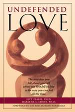 The Undefended Love: What to Do and Why