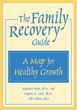 The Family Recovery Guide