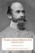 The Letters of General Richard S. Ewell: Stonewall’s Successor