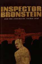 Pittler, A: Inspector Bronstein and the Anschluss: 1938