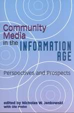 Community Media in the Information Age: "Perspectives and Prospects"