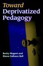 Toward Deprivatized Pedagogy: 