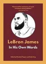 Lebron James: In His Own Words