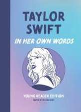 Taylor Swift: In Her Own Words