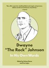 Dwayne the Rock Johnson: In His Own Words