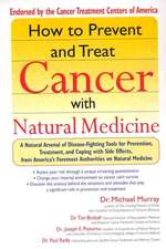 How to Prevent and Treat Cancer with Natural Medincine